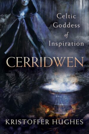 "Cerridwen: Celtic Goddess of Inspiration" by Kristoffer Hughes