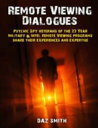 "Remote Viewing Dialogues" by Daz Smith