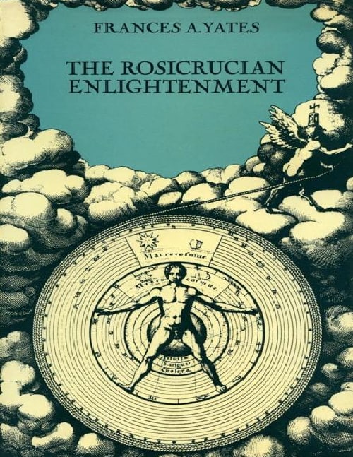 "The Rosicrucian Enlightenment" by Frances A. Yates (kindle ebook version)