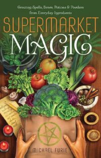 "Supermarket Magic: Creating Spells, Brews, Potions & Powders from Everyday Ingredients" by Michael Furie (better kindle rip)