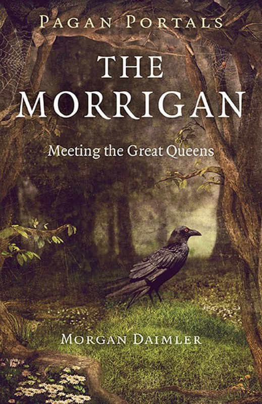 "The Morrigan: Meeting the Great Queens" by Morgan Daimler (Pagan Portals, kindle ebook version)