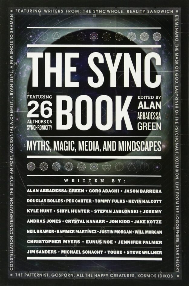 "The Sync Book: Myths, Magic, Media, and Mindscapes: 26 Authors on Synchronicity" edited by Alan Abbadessa-Green