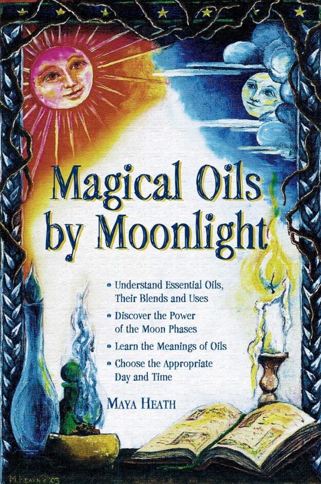 "Magical Oils by Moonlight" by Maya Heath