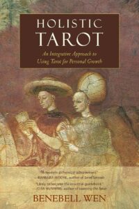 "Holistic Tarot: An Integrative Approach to Using Tarot for Personal Growth" by Benebell Wen (kindle ebook version)