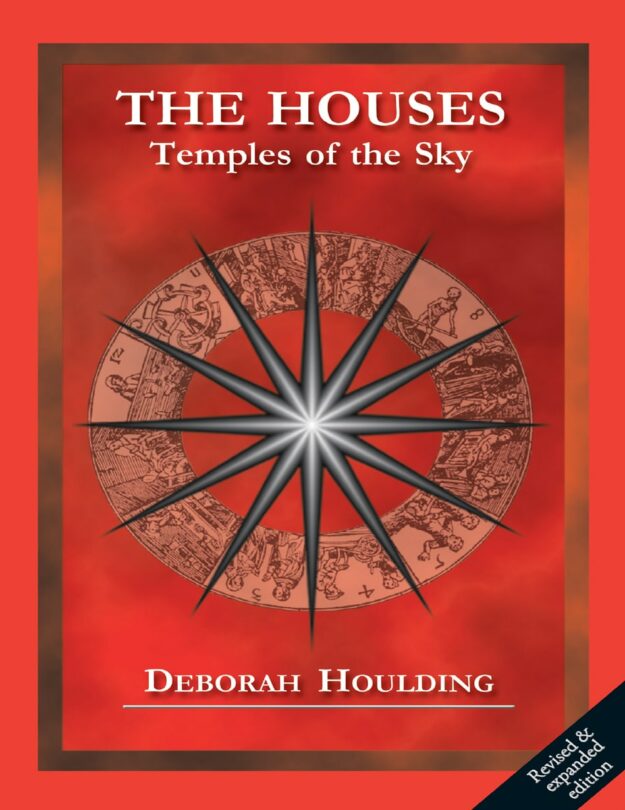 "The Houses: Temples of the Sky" by Deborah Houlding (revised and expanded ed)