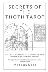 "Secrets of the Thoth Tarot VOL II: Bricks of a Living Temple" by Marcus Katz