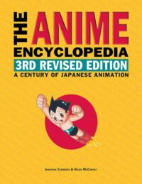 "The Anime Encyclopedia: A Century of Japanese Animation" by Jonathan Clements and Helen McCarthy (3rd revised ed)