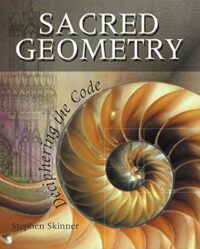 "Sacred Geometry: Deciphering the Code" by Stephen Skinner