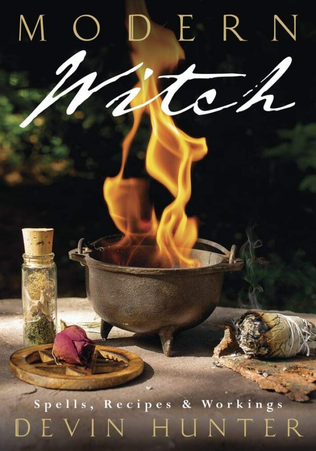 "Modern Witch: Spells, Recipes & Workings" by Devin Hunter