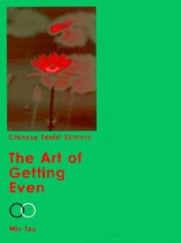 "Chinese Taoist Sorcery: The Art of Getting Even" by Min Tzu