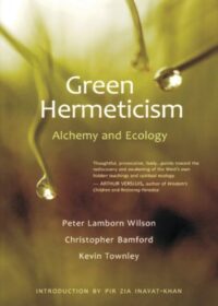 "Green Hermeticism: Alchemy and Ecology" by Christopher Bamford