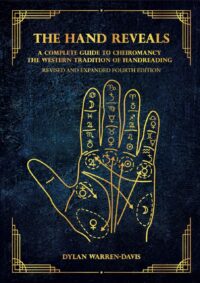 "The Hand Reveals: A Complete Guide to Cheiromancy the Western Tradition of Handreading" by Dylan Warren-Davis (4th edition, revised and expanded)