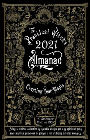 "Practical Witch's Almanac 2021: Crafting Your Magic" by Friday Gladheart