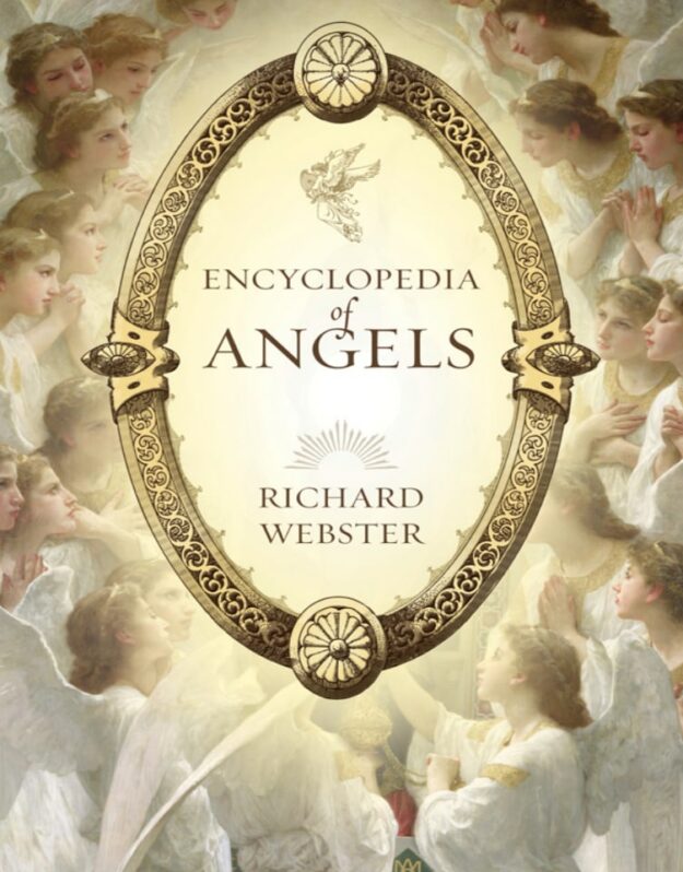 "Encyclopedia of Angels" by Richard Webster (kindle ebook version)