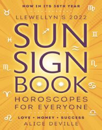 "Llewellyn's 2022 Sun Sign Book: Horoscopes for Everyone" by Alice DeVille and Llewellyn
