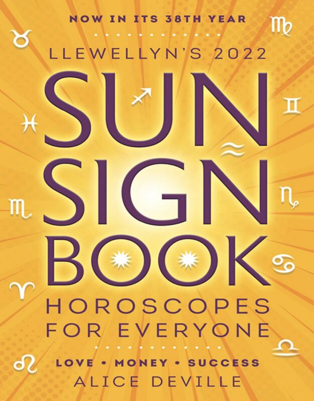 "Llewellyn's 2022 Sun Sign Book: Horoscopes for Everyone" by Alice DeVille and Llewellyn