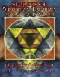 "Secrets of Western Tantra: The Sexuality of the Middle Path" by Christopher S. Hyatt (kindle ebook version)