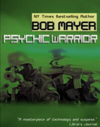 "Psychic Warrior" by Bob Mayer (Psychic Warrior Volume 1)
