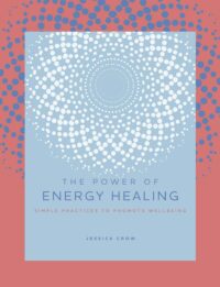 "The Power of Energy Healing: Simple Practices to Promote Wellbeing" by Victor Archuleta