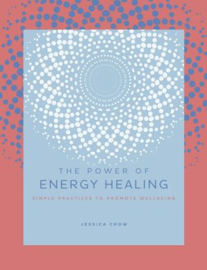 "The Power of Energy Healing: Simple Practices to Promote Wellbeing" by Victor Archuleta