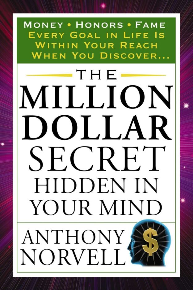 "The Million Dollar Secret Hidden in Your Mind" by Anthony Norvell