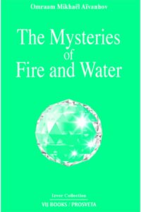 "The Mysteries of Fire and Water" by Omraam Mikhaël Aïvanhov