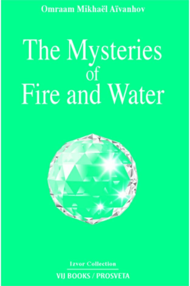 "The Mysteries of Fire and Water" by Omraam Mikhaël Aïvanhov