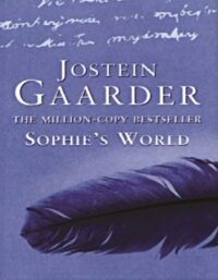 "Sophie's World: A Novel About the History of Philosophy" by Jostein Gaarder