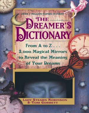 "Dreamer's Dictionary" by Stearn Robinson and Tom Corbett "Dreamer's Dictionary" by Stearn Robinson and Tom Corbett
