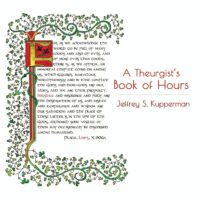 "A Theurgist's Book of Hours" by Jeffrey S. Kupperman