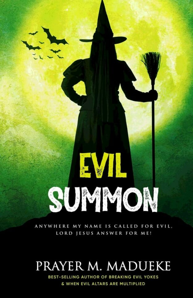"Evil Summon: Anywhere my Name is Called for Evil, Lord Jesus Answer for me!" by Prayer M. Madueke
