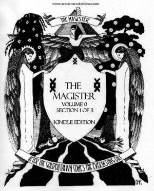 "The Magister: Magick in History, Theory and Practice. The Order of Revelation" by Marcus Katz (kindle edition in 3 parts) "The Magister: Magick in History, Theory and Practice. The Order of Revelation" by Marcus Katz (kindle edition in 3 parts)