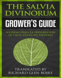 "Salvia Divinorum Growers Guide: How to Grow Salvia Divinorum" by Sociedad para la Preservation de las Plantas del Misterio