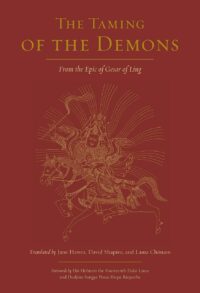 "The Taming of the Demons: From the Epic of Gesar of Ling" translated by Jane Hawes et al
