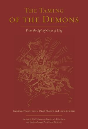 "The Taming of the Demons: From the Epic of Gesar of Ling" translated by Jane Hawes et al