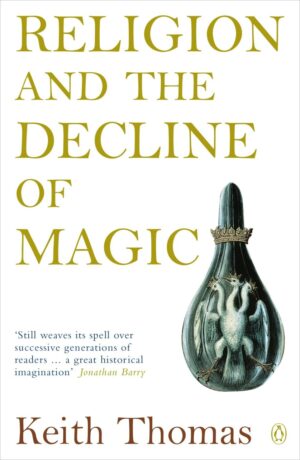 "Religion and the Decline of Magic: Studies in Popular Beliefs in Sixteenth and Seventeenth-Century England" by Keith Thomas (kindle ebook version) "Religion and the Decline of Magic: Studies in Popular Beliefs in Sixteenth and Seventeenth-Century England" by Keith Thomas (kindle ebook version)