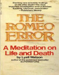 "The Romeo Error: A Meditation on Life and Death" by Lyall Watson