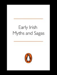 "Early Irish Myths and Sagas" by Jeffrey Gantz