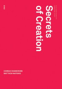 "Secrets of Creation" by Conrad Shawcross and Matthew Watkins
