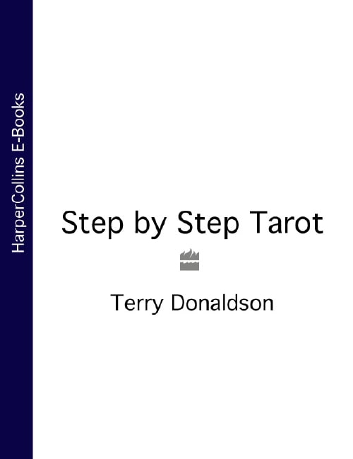"Step by Step Tarot" by Terry Donaldson