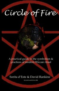 "Circle of Fire: A Practical Guide to the Symbolism and Practices of Modern Wiccan Ritual" by Sorita d'Este and David Rankine (revised and expanded 2nd edition)