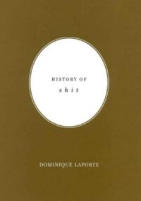 "History of Shit" by Dominique Laporte