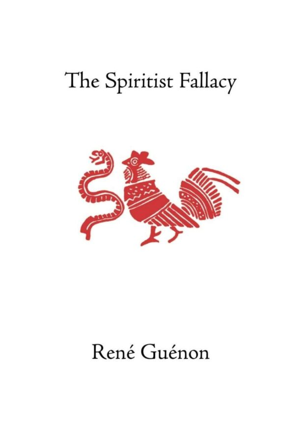 "The Spiritist Fallacy" by Rene Guenon