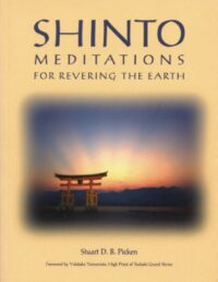 "Shinto Meditations for Revering the Earth" by Stuart D.B. Picken