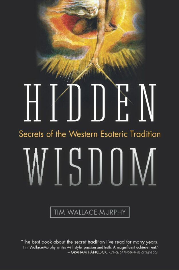 "Hidden Wisdom: The Secrets of the Western Esoteric Tradition" by Tim Wallace-Murphy