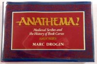 "Anathema!: Medieval Scribes and the History of Book Curses" by Marc Drogin