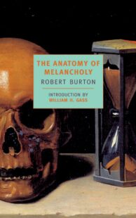 "The Anatomy of Melancholy" by Robert Burton