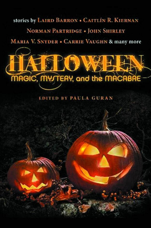 "Halloween: Magic, Mystery, and the Macabre" by Paula Guran