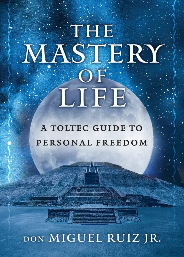 "The Mastery of Life: A Toltec Guide to Personal Freedom" by Don Miguel Ruiz Jr.