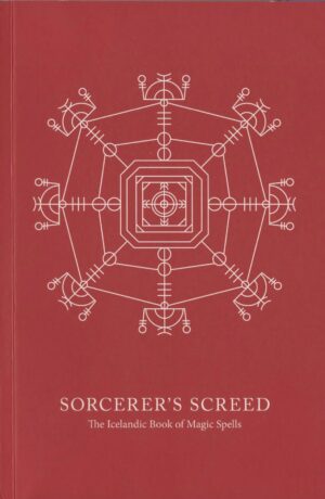 "Sorcerer's Screed: The Icelandic Book of Magic Spells" by Skuggi
